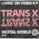 TRANS-X - Living on video